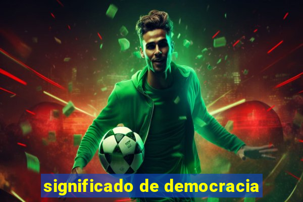 significado de democracia